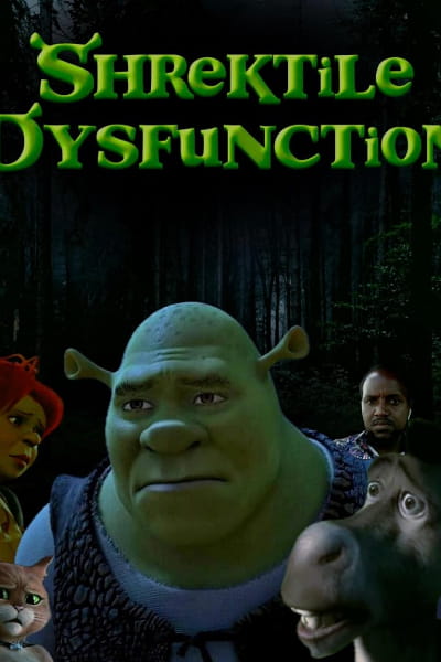 Shrektile Dysfunction
