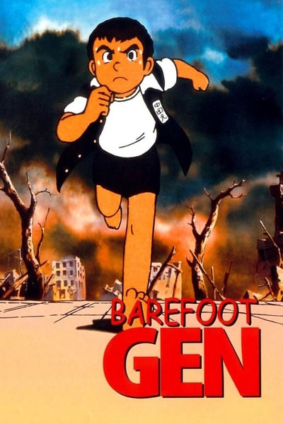 Barefoot Gen (Hadashi no Gen)