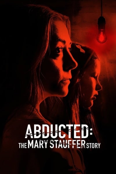 Abducted: The Mary Stauffer Story (53 Days: The Abduction of Mary Stauffer)