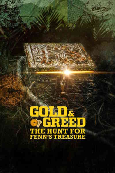 Gold and Greed The Hunt for Fenns Treasure - Season 1