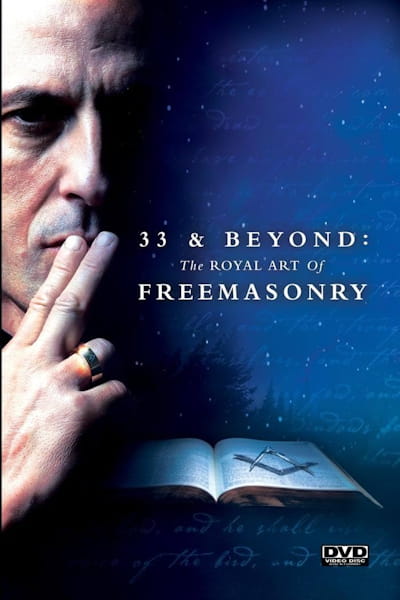33 and Beyond: The Royal Art of Freemasonry