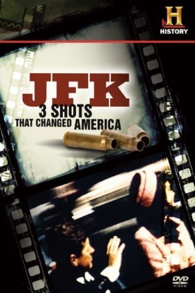 JFK: 3 Shots That Changed America