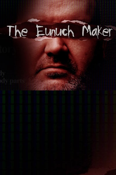 The Eunuch Maker - Season 1