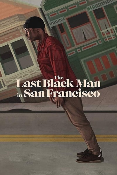 The Last Black Man in San Francisco
