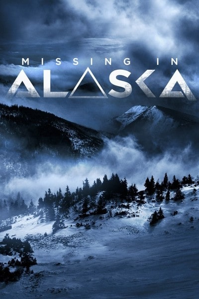 Missing in Alaska - Season 1