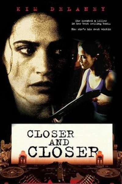 Closer and Closer