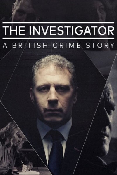 The Investigator: A British Crime Story - Season 1