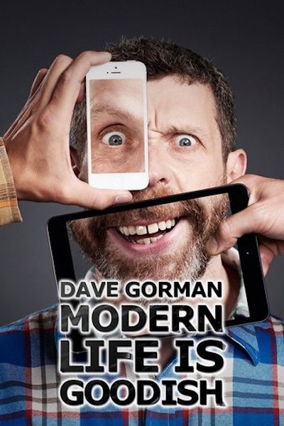 Dave Gorman: Modern Life Is Goodish - Season 3