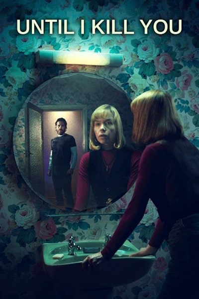 Until I Kill You - Season 1