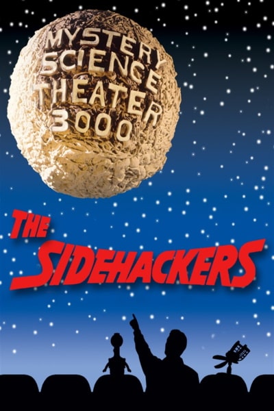 Mystery Science Theatre 3000: The Sidehackers