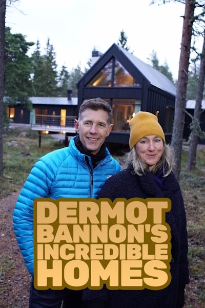 Dermot Bannons Incredible Homes - Season 3