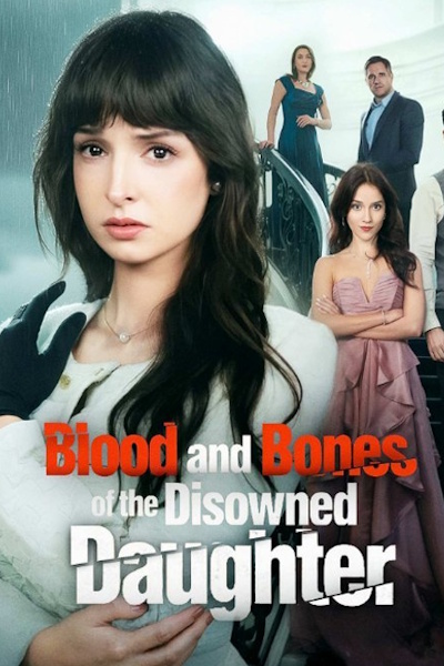 Blood and Bones of the Disowned Daughter - Season 1