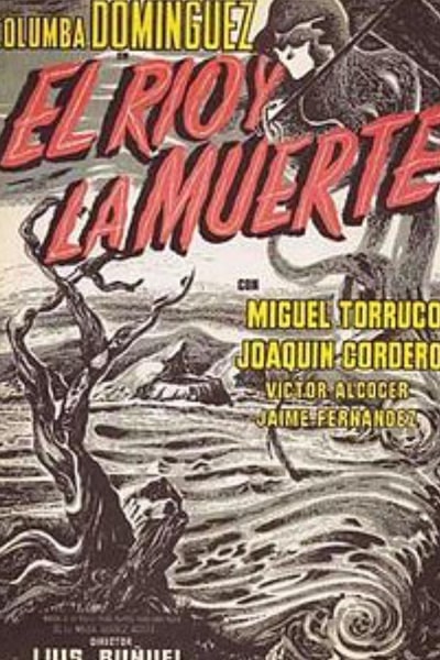 The River and Death (El rio y la muerte)