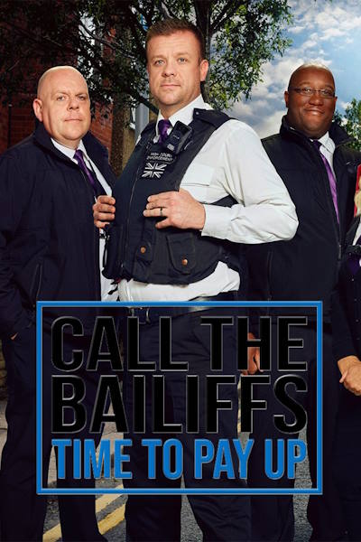 Call the Bailiffs Time to Pay Up - Season 1