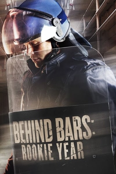 Behind Bars: Rookie Year - Season 1