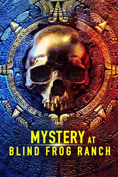 Mystery at Blind Frog Ranch - Season 4